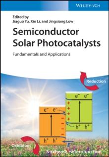 Semiconductor Solar Photocatalysts : Fundamentals and Applications