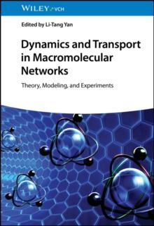 Dynamics and Transport in Macromolecular Networks : Theory, Modelling, and Experiments