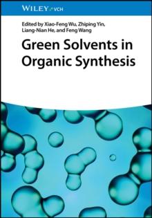 Green Solvents in Organic Synthesis