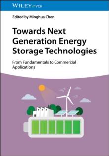 Towards Next Generation Energy Storage Technologies : From Fundamentals to Commercial Applications