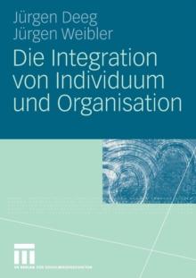 Die Integration Von Individuum Und Organisation