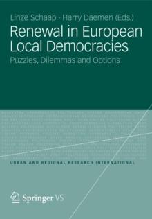 Renewal in European Local Democracies : Puzzles, Dilemmas and Options