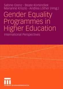 Gender Equality Programmes in Higher Education : International Perspectives