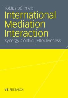 International Mediation Interaction : Synergy, Conflict, Effectiveness