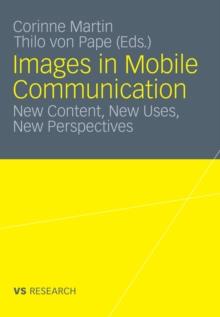 Images in Mobile Communication : New Content, New Uses, New Perspectives