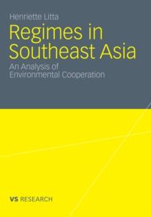 Regimes in Southeast Asia : An Analysis of Environmental Cooperation