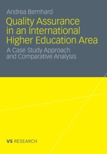 Quality Assurance in an International Higher Education Area : A Case Study Approach and Comparative Analysis