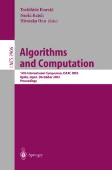 Algorithms and Computation : 14th International Symposium, ISAAC 2003, Kyoto, Japan, December 15-17, 2003, Proceedings