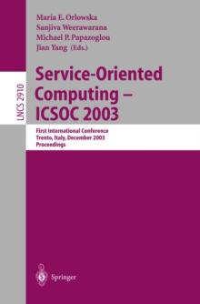 Service-Oriented Computing -- ICSOC 2003 : First International Conference, Trento, Italy, December 15-18, 2003, Proceedings