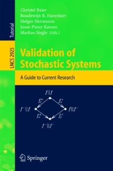 Validation of Stochastic Systems : A Guide to Current Research