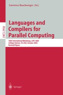 Languages and Compilers for Parallel Computing : 16th International Workshop, LCPC 2003, College Sation, TX, USA, October 2-4, 2003, Revised Papers