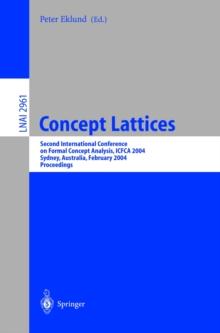 Concept Lattices : Second International Conference on Formal Concept Analysis, ICFCA 2004, Sydney, Australia, February 23-26, 2004, Proceedings