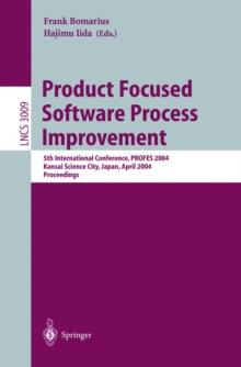 Product Focused Software Process Improvement : 5th International Conference, PROFES 2004, Kansai Science City, Japan, April 5-8, 2004, Proceedings