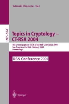 Topics in Cryptology -- CT-RSA 2004 : The Cryptographers' Track at the RSA Conference 2004, San Francisco, CA, USA, February 23-27, 2004, Proceedings