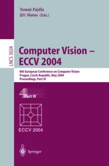 Computer Vision - ECCV 2004 : 8th European Conference on Computer Vision, Prague, Czech Republic, May 11-14, 2004. Proceedings, Part IV