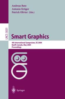 Smart Graphics : 4th International Symposium, SG 2004, Banff, Canada, May 23-25, 2004, Proceedings