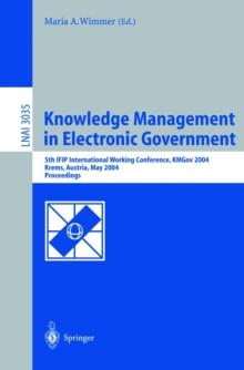 Knowledge Management in Electronic Government : 5th IFIP International Working Conference, KMGov 2004, Krems, Austria, May 17-19, 2004, Proceedings