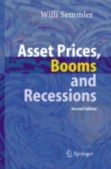 Asset Prices, Booms and Recessions : Financial Economics from a Dynamic Perspective