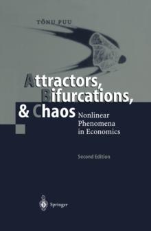 Attractors, Bifurcations, & Chaos : Nonlinear Phenomena in Economics