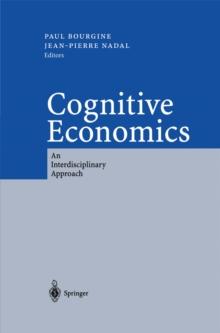 Cognitive Economics : An Interdisciplinary Approach