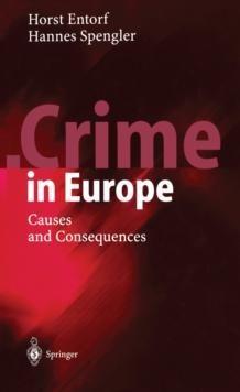 Crime in Europe : Causes and Consequences