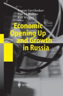 Economic Opening Up and Growth in Russia : Finance, Trade, Market Institutions, and Energy