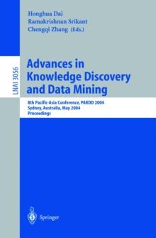 Advances in Knowledge Discovery and Data Mining : 8th Pacific-Asia Conference, PAKDD 2004, Sydney, Australia, May 26-28, 2004, Proceedings