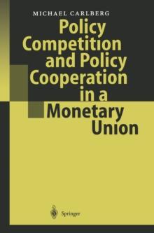 Policy Competition and Policy Cooperation in a Monetary Union