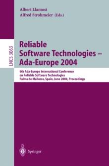 Reliable Software Technologies - Ada-Europe 2004 : 9th Ada-Europe International Conference on Reliable Software Technologies, Palma de Mallorca, Spain, June 14-18, 2004, Proceedings