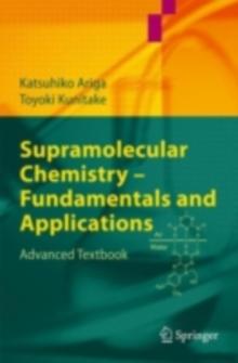 Supramolecular Chemistry - Fundamentals and Applications : Advanced Textbook