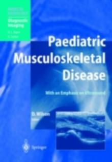 Paediatric Musculoskeletal Disease : With an Emphasis on Ultrasound