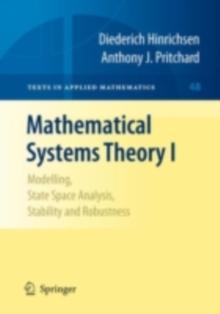 Mathematical Systems Theory I : Modelling, State Space Analysis, Stability and Robustness