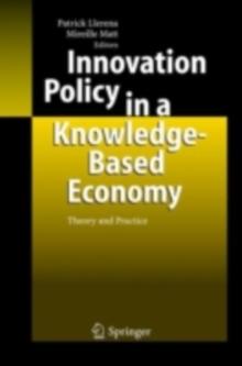 Innovation Policy in a Knowledge-Based Economy : Theory and Practice