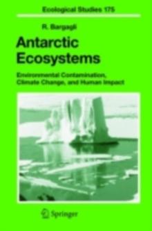 Antarctic Ecosystems : Environmental Contamination, Climate Change, and Human Impact