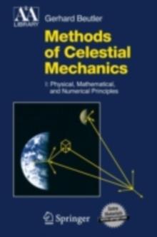 Methods of Celestial Mechanics : Volume II: Application to Planetary System, Geodynamics and Satellite Geodesy