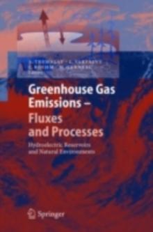 Greenhouse Gas Emissions - Fluxes and Processes : Hydroelectric Reservoirs and Natural Environments