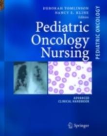 Pediatric Oncology Nursing : Advanced Clinical Handbook