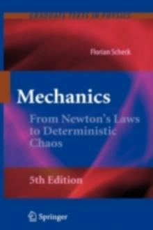 Mechanics : From Newton's Laws to Deterministic Chaos