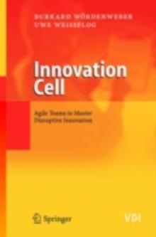 Innovation Cell : Agile Teams to Master Disruptive Innovation