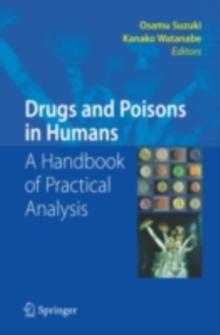 Drugs and Poisons in Humans : A Handbook of Practical Analysis