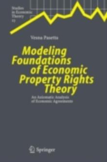 Modeling Foundations of Economic Property Rights Theory : An Axiomatic Analysis of Economic Agreements