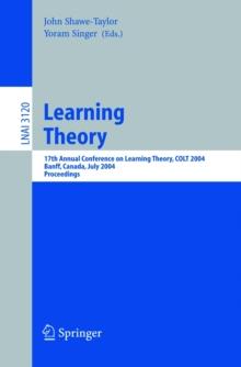 Learning Theory : 17th Annual Conference on Learning Theory, COLT 2004, Banff, Canada, July 1-4, 2004, Proceedings