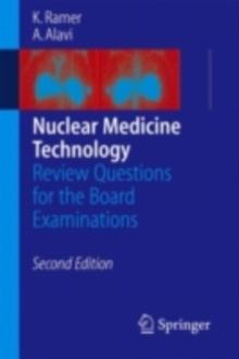 Nuclear Medicine Technology : Review Questions for the Board Examinations