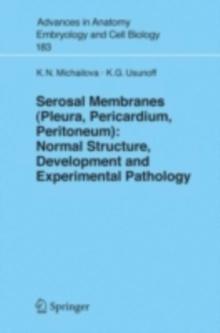 Serosal Membranes (Pleura, Pericardium, Peritoneum) : Normal Structure, Development and Experimental Pathology