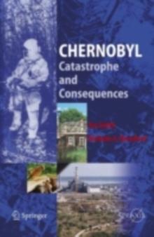 Chernobyl : Catastrophe and Consequences