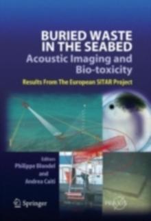 Buried Waste in the Seabed - Acoustic Imaging and Bio-toxicity : Results from the European SITAR Project