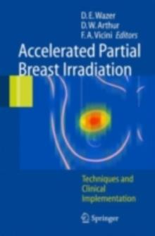 Accelerated Partial Breast Irradiation : Techniques and Clinical Implementation