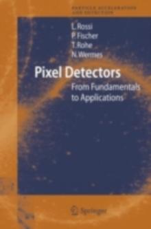 Pixel Detectors : From Fundamentals to Applications