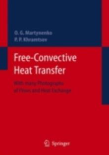 Free-Convective Heat Transfer : With Many Photographs of Flows and Heat Exchange