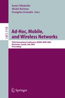 Ad-Hoc, Mobile, and Wireless Networks : Third International Conference, ADHOC-NOW 2004, Vancouver, Canada, July 22-24, 2004, Proceedings